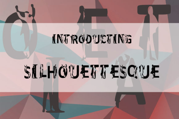 Silhouettesque: A Bold Decorative Font for Makers